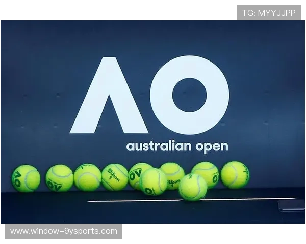 全球网球盛事即将开启 新一季大满贯赛季看点与预测